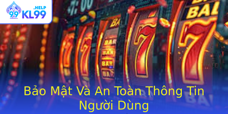 Bảo Mật Và An Toàn Thông Tin Người Dùng Bảo Mật Và An Toàn Thông Tin Người Dùng