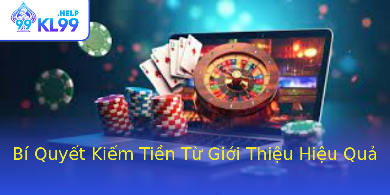 Bí Quyết Kiếm Tiền Từ Giới Thiệu Hiệu Quả Bí Quyết Kiếm Tiền Từ Giới Thiệu Hiệu Quả