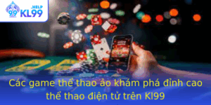 Cac Game The Thao Ao Kham Pha Inh Cao The Thao Ien Tu Tren Kl99