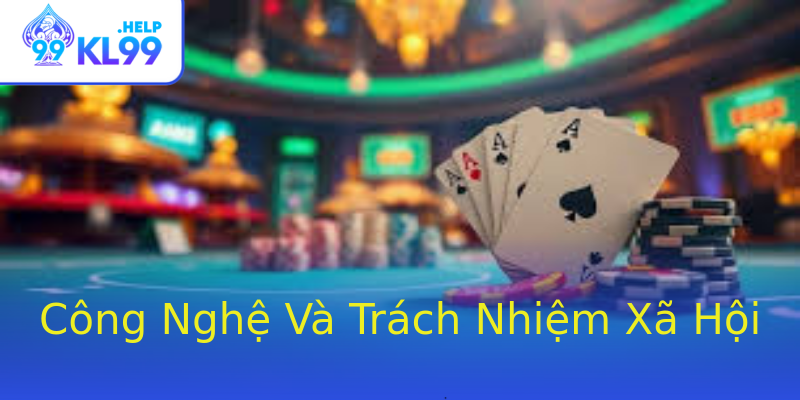Công Nghệ Và Trách Nhiệm Xã Hội Công Nghệ Và Trách Nhiệm Xã Hội