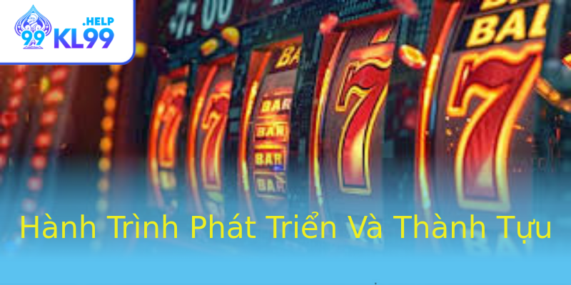 Hành Trình Phát Triển Và Thành Tựu Hành Trình Phát Triển Và Thành Tựu