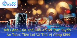 Mo Canh Cua The Gioi Xo So Truc Tuyen An Toan Tien Loi Va Thu Vi Cung Kl99